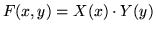 $F(x,y)=X(x)\cdot Y(y)$