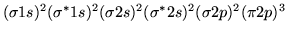 $(\sigma 1s)^2(\sigma^{\ast}1s)^2(\sigma 2s)^2(\sigma^{\ast}2s)^2
  (\sigma 2p)^2(\pi 2p)^3$