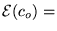 $\mathcal{E}(c_o) =$