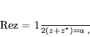 \begin{displaymath}
 \mbox{Re}z = \frac{1}{2} (z + z^*) = a \; ,
 \end{displaymath}