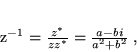 \begin{displaymath}
 z^{-1} = \frac{z^*}{zz^*} = \frac{a - bi }{ a^2 + b^2} \; ,
 \end{displaymath}